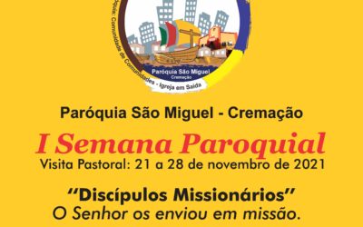 I Semana Paroquial – 21 a 28 de novembro de 2021